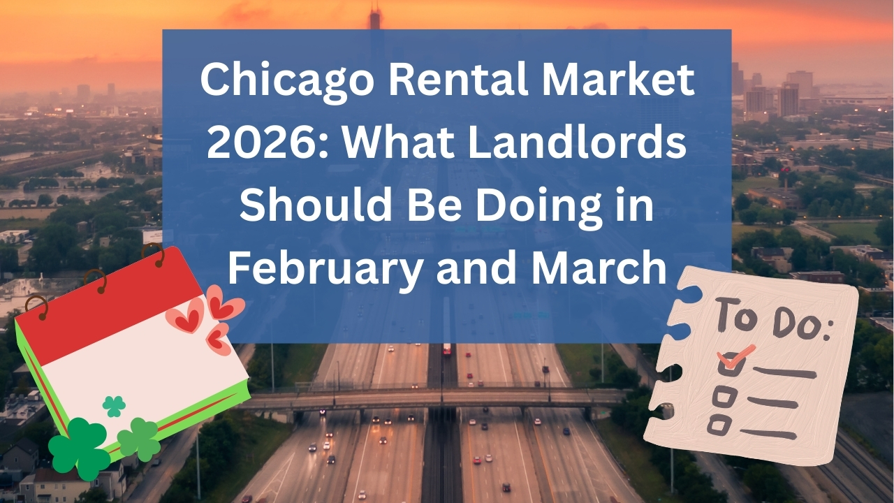 Chicago Rental Market 2026: What Landlords Should Be Doing in February and March